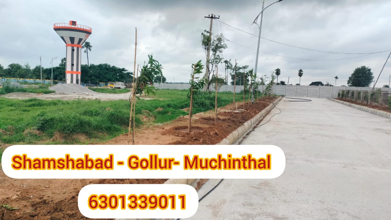 Gollur - muchintal - shamshabad hmda plots for sale banglore highway